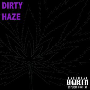 Dirty Haze (Explicit)