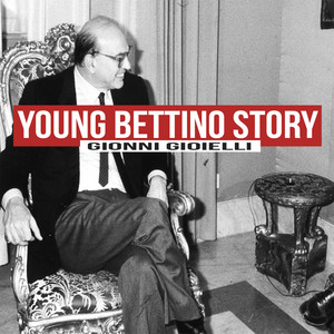 Young Bettino Story (Explicit)