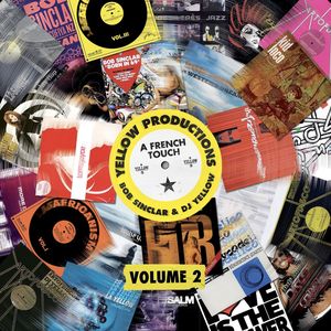 Yellow Productions : A French Touch by Bob Sinclar & Dj Yellow Vol. 2