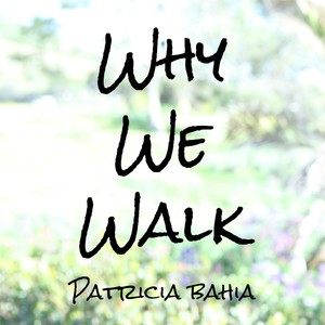 Why We Walk