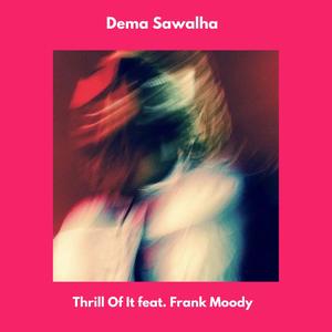 Thrill Of It (feat. Frank Moody)