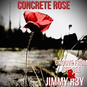 Concrete Rose (Explicit)