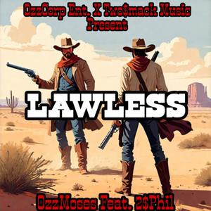 Lawless (feat. 2$Phil) [Explicit]