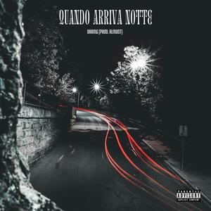QUANDO ARRIVA NOTTE (feat. Almost) (Explicit)