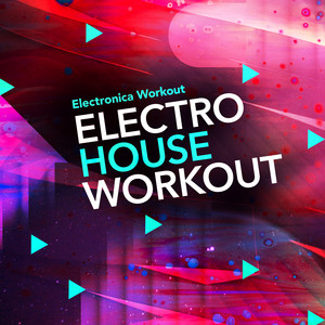 Electro House Workout