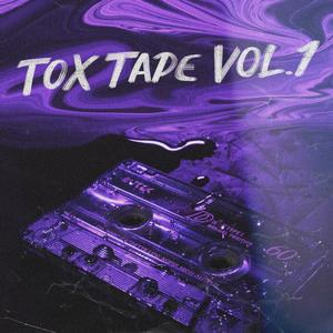 Tox tape, Vol. 1 (Explicit)