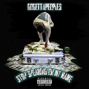 Stop Speaking On My Name (Explicit)