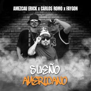 Sueño Americano Rmix (feat. faygon, Carlos Romo & MDBM) (Explicit)