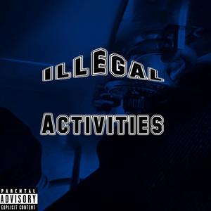 Illegal Activites (Explicit)