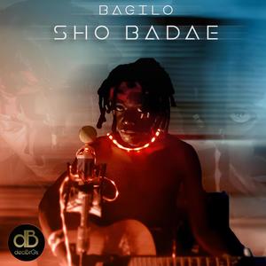 Sho Badae (feat. Bagilo)