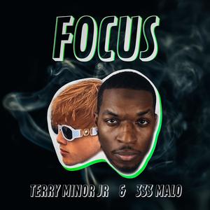 Focus (feat. 333 Malo)