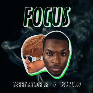 Focus (feat. 333 Malo)