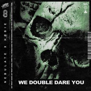 We Double Dare You (Explicit)