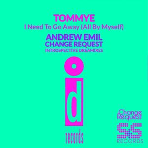 I Need To Go Away (Andrew Emil Dreamapella)
