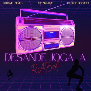 DESANDE JOGA A RABA (Explicit)