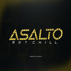 Asalto (Rkt Chill) (Remix|Explicit)