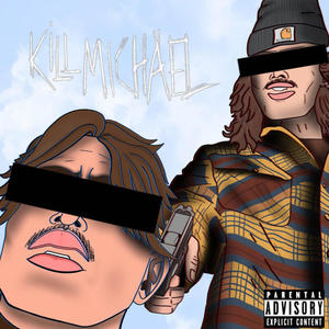 KILLMICHAEL (Explicit)