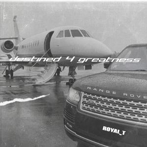 Destined 4 Greatness (Explicit)