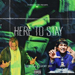Here To Stay (feat. Lucky 3rd) (Explicit)