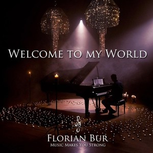 Florian Bur - Welcome to My World