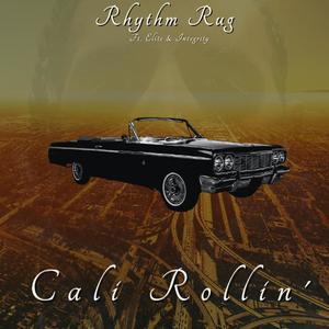 Cali Rollin'(feat. Elite & Integrity) (Explicit)