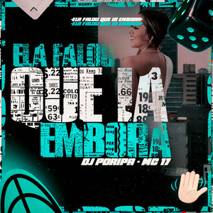 Ela Falou que ia Embora (Explicit)