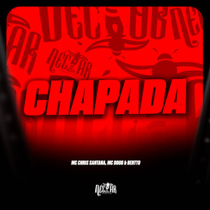 Mc Chris Santana - Chapada (Explicit)