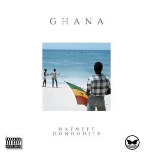 GHANA (feat. Don Dodjer) (Explicit)