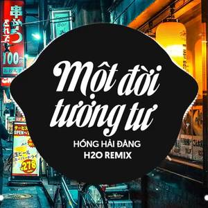 Một Đời Tương Tư Remix 2 (Vinahouse)