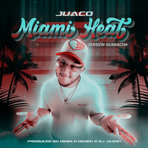 Miami Heat (Version Guaracha) [Explicit]