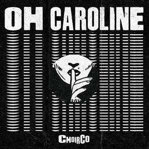 Oh Caroline (Explicit)