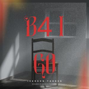 B4 I GO (Explicit)