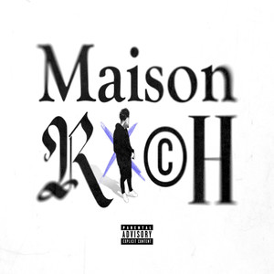 Maison Rxch (Explicit)