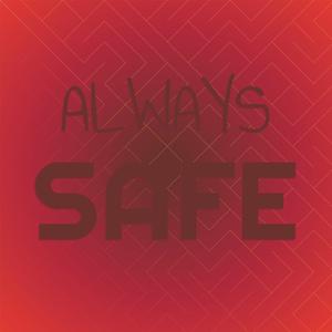 Always Safe