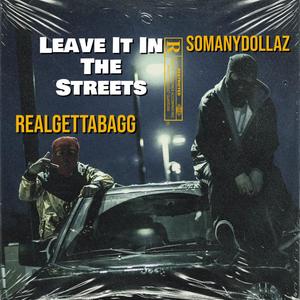 Leave It In The Streets (feat. SoManyDollaz) [Explicit]