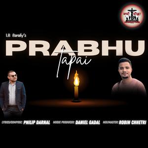 Prabhu Tapai (feat. LB Baraily)