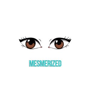 Mesmerized