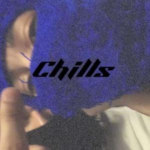 CHILLS (feat. Mykefrm515) [Explicit]