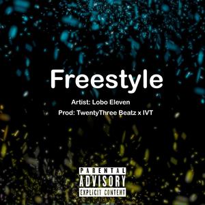 Freestyle (feat. Lobo Eleven) (Explicit)