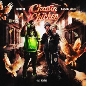 CHASIN CHICKEN (Explicit)