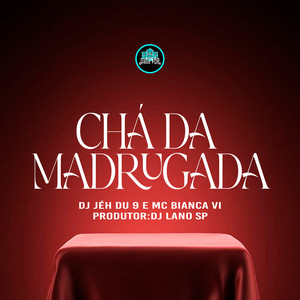 Chá da Madrugada (Explicit)