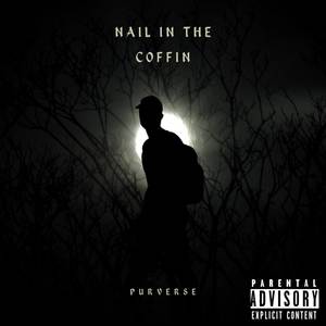Nail In The Coffin (Explicit)