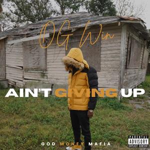 Ain't Giving Up (Explicit)