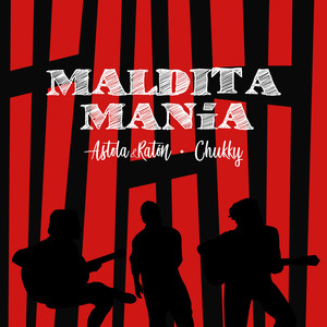 Astola y Ratón - Maldita Manía