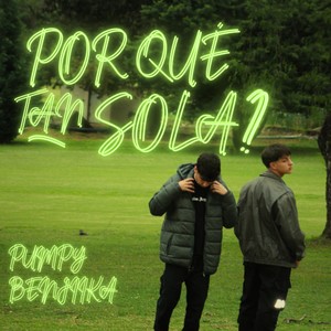 POR QUÉ TAN SOLA?
