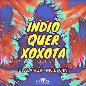 Indio Quer Xoxota (Explicit)