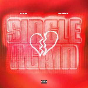 Single Again (feat. Ukamea) [Explicit]