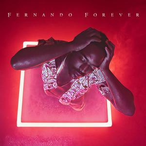 Fernando Forever (Explicit)