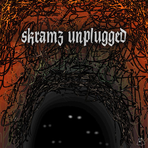 skramz unplugged