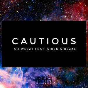 Cautious (feat. Siren Sirezze) [Explicit]